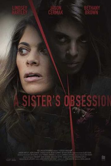 A Sister’s Obsession ( 2018 )
