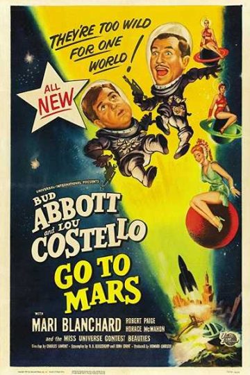 Abbott and Costello Go to Mars ( 1953 )