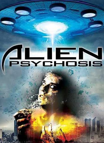 Alien Psychosis ( 2018 )