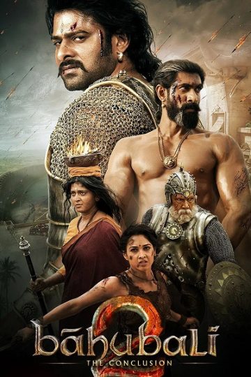 Baahubali 2 The Conclusion ( 2017 )