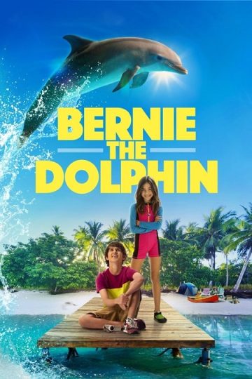 Bernie The Dolphin ( 2018 )