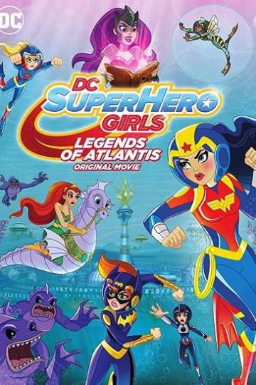 DC Super Hero Girls Legends of Atlantis ( 2018 )