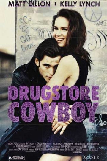 Drugstore Cowboy ( 1989 )