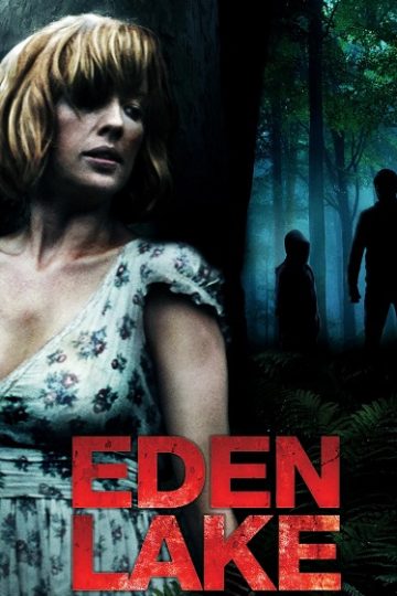 Eden Lake ( 2008 )
