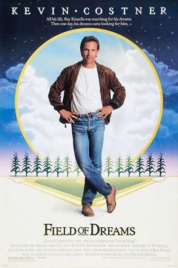 Field of Dreams ( 1989 )
