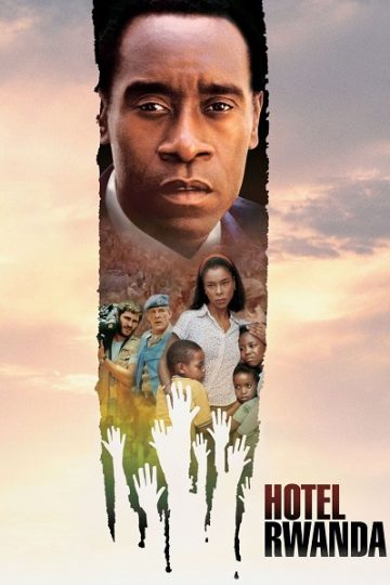 Hotel Rwanda ( 2004 )