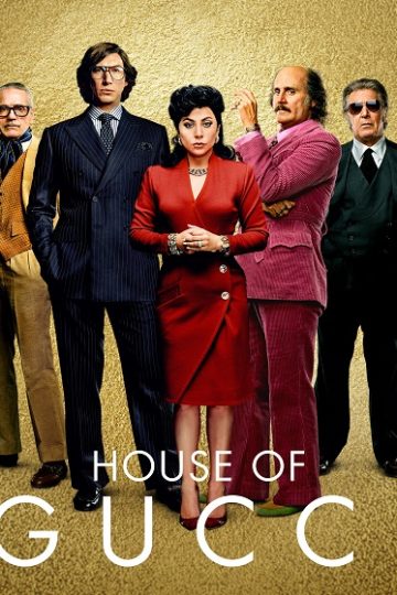 House of Gucci ( 2021 )