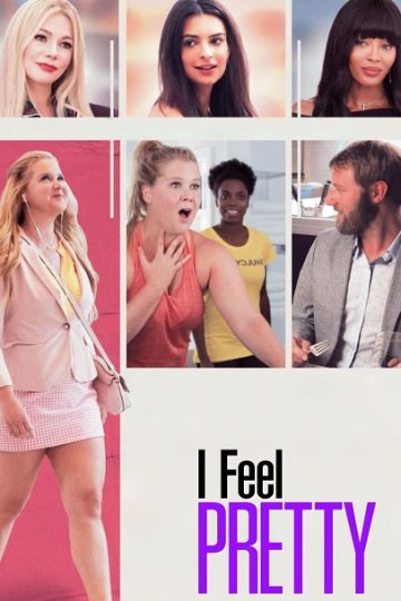 I Feel Pretty ( 2018 )