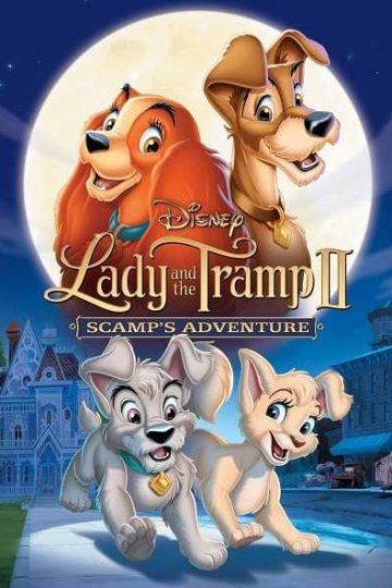 Lady and the Tramp 2 ( 2001 )