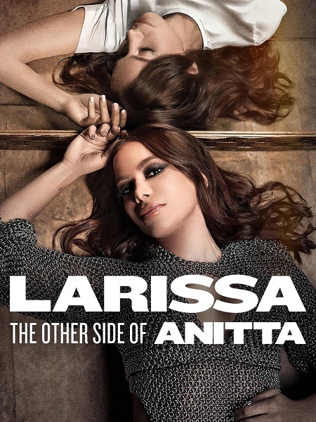 مشاهدة فيلم Larissa The Other Side of Anitta 2025 مترجم