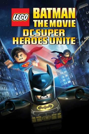 Lego Batman The Movie DC Super Heroes Unite ( 2013 )