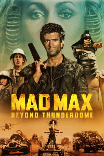 Mad Max 3 Beyond Thunderdome ( 1985 )
