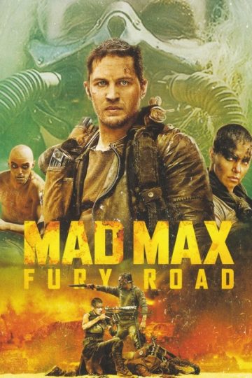 Mad Max Fury Road ( 2015 )