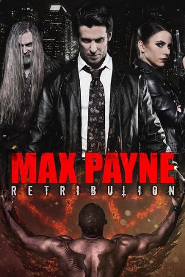 Max Payne Retribution ( 2017 )