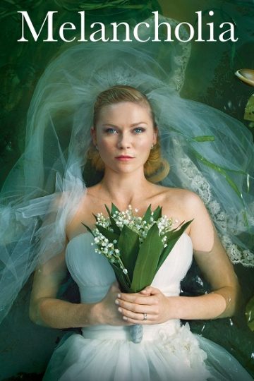 Melancholia ( 2011 )
