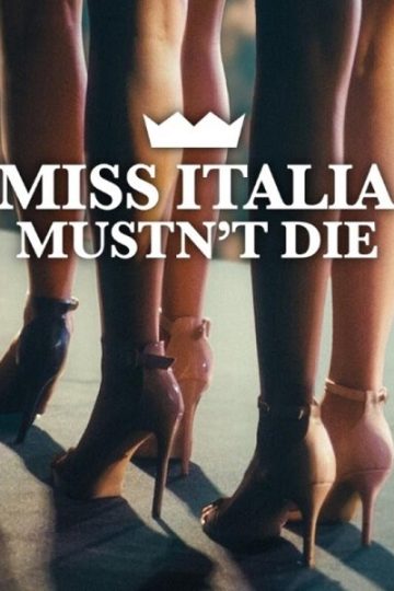 Miss Italia Mustn’t Die ( 2025 )