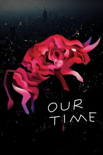 Our Time ( 2018 )