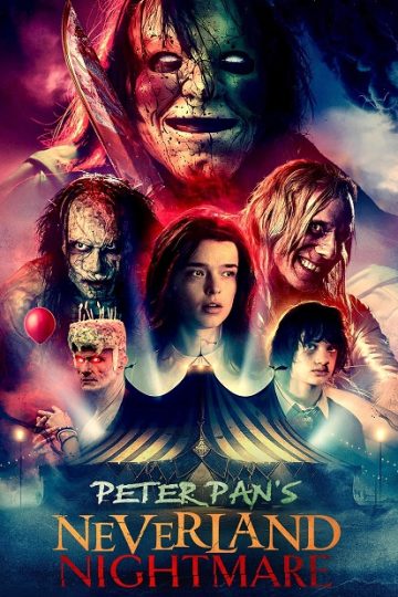 Peter Pan’s Neverland Nightmare ( 2025 )