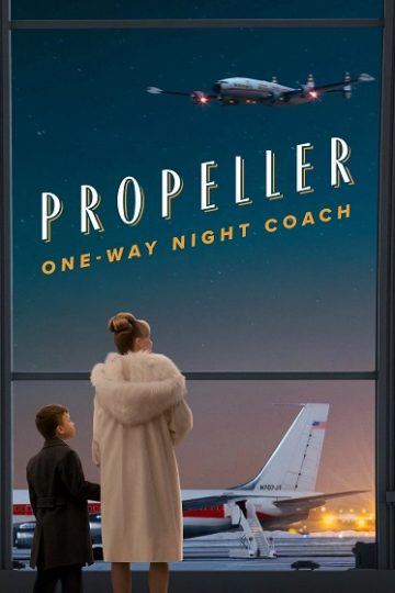 Propeller One Way Night Coach ( 2026 )