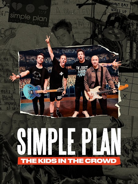 مشاهدة فيلم Simple Plan The Kids in the Crowd 2025 مترجم