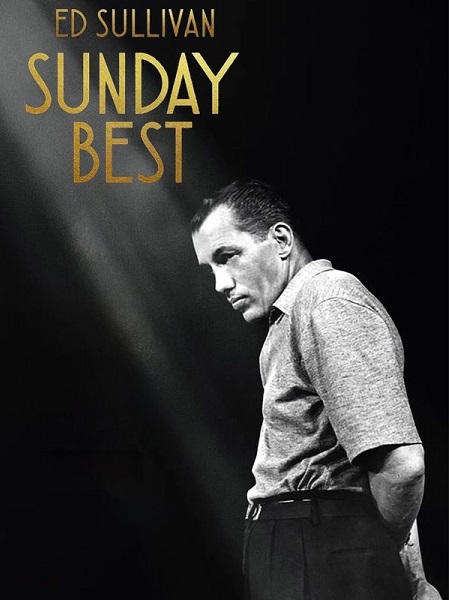 مشاهدة فيلم Sunday Best The Untold Story of Ed Sullivan 2025 مترجم