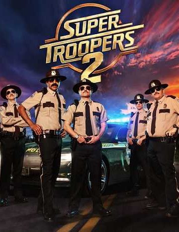 Super Troopers 2 ( 2018 )