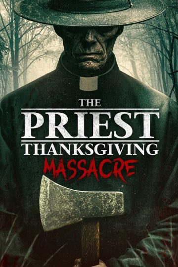 The Priest Thanksgiving Massacre ( 2025 )