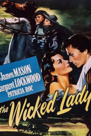The Wicked Lady ( 1945 )