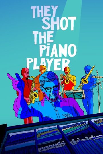 They Shot the Piano Player ( 2023 )