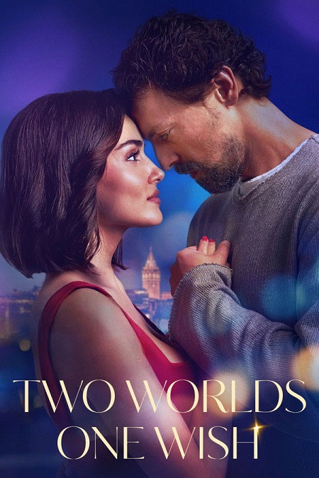 مشاهدة فيلم Two Worlds One Wish 2025 مترجم