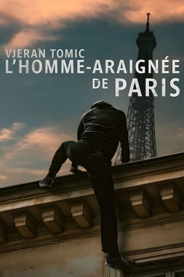 Vjeran Tomic The Spider Man of Paris ( 2023 )