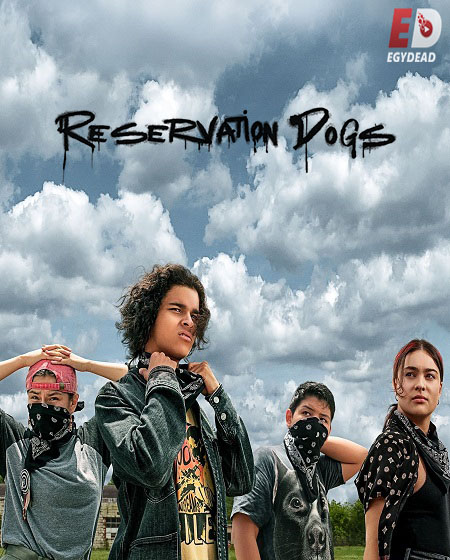 مسلسل Reservation Dogs الموسم الاول الحلقة 5 مترجمة