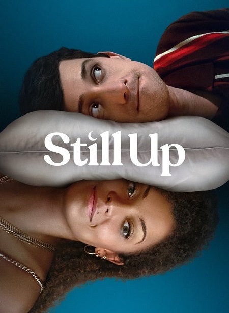 مسلسل Still Up الموسم الاول الحلقة 2 مترجمة