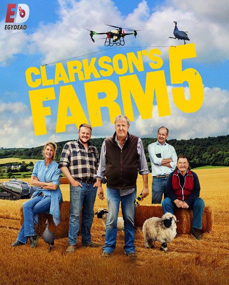 مشاهدة مسلسل Clarkson’s Farm الموسم الخامس 5 الحلقة 7